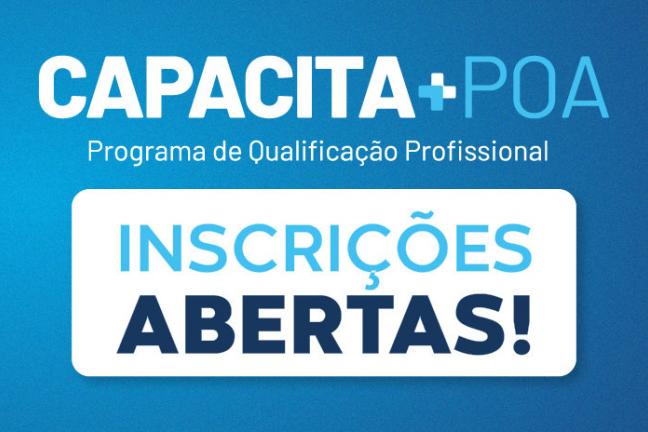 Capacita + POA Programa de Capacitação Profissional. Inscrições abertas!