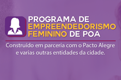 Programa de Empreendedorismo Feminino de Porto Alegre