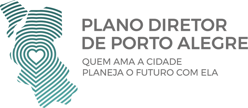 Plano Diretor de Porto Alegre. Quem ama a cidade planeja o futuro com ela